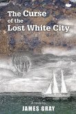 The Curse of the Lost White City The Curse of the Lost White City