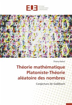 Théorie mathématique Platoniste-Théorie aléatoire des nombres - Delort, Thierry