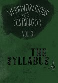 Verbivoracious Festschrift Volume Three