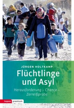 Flüchtlinge und Asyl - Holtkamp, Jürgen