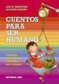 Cuentos para ser humano 2 : cuentos, películas y canciones con valores