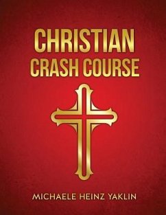 Christian Crash Course - Yaklin, Michaele Heinz