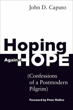 Hoping Against Hope - Caputo, John D.