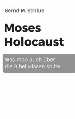 Moses Holocaust - Schlue, Bernd M.