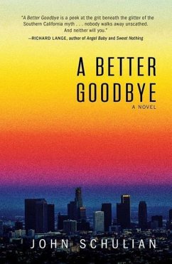 A Better Goodbye - Schulian, John