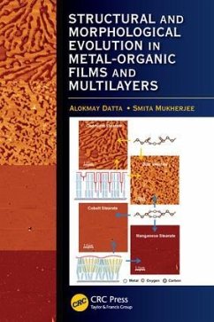 Structural and Morphological Evolution in Metal-Organic Films and Multilayers - Datta, Alokmay; Mukherjee, Smita