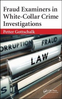 Fraud Examiners in White-Collar Crime Investigations - Gottschalk, Petter