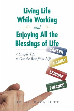 Living Life While Working and Enjoying All the Blessings of Life - Butt, Ali Raza