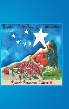 Rosas, estrellas y corazones - Collazo, Roberto Berberena