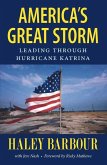 America's Great Storm: Leading Through Hurricane Katrina