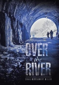 Over the River - Miller, Craig Montgomery