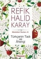 Türkcenin Tadi ve Ahengi - Halid Karay, Refik