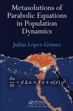 Metasolutions of Parabolic Equations in Population Dynamics - López-Gómez, Julián