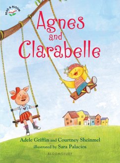 Agnes and Clarabelle - Griffin, Adele; Sheinmel, Courtney