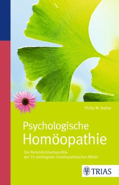 Psychologische Homöopathie - Bailey, Philip M.