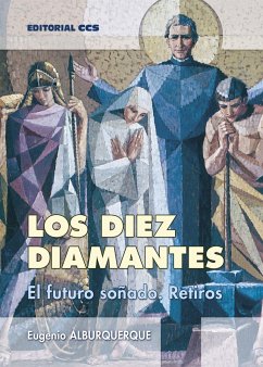 Los diez diamantes : el futuro soñado : retiros - Alburquerque, Eugenio