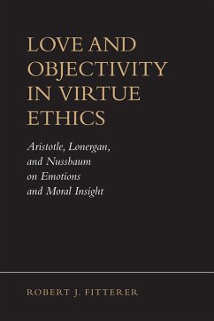 Love and Objectivity in Virtue Ethics - Fitterer, Robert J