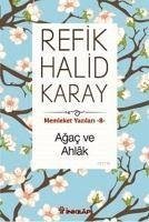 Agac ve Ahlak - Halid Karay, Refik