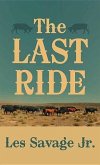 The Last Ride: A Western Story