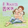 I Love You More Than Anything - Bild 1