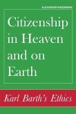 Citizenship in Heaven and on Earth Citizenship in Heaven and on Earth