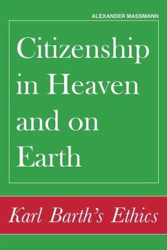 Citizenship in Heaven and on Earth - Massmann, Alexander Citizenship in Heaven and on Earth - Massmann, Alexander