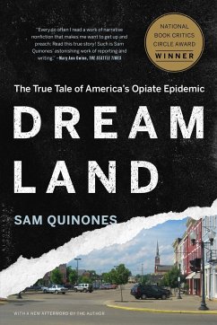 Dreamland: The True Tale of America's Opiate Epidemic - Quinones, Sam