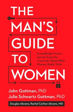 The Man's Guide to Women - Gottman, John; Gottman, Julie Schwartz; Abrams, Douglas