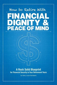 How to Retire with Financial Dignity and Peace of Mind - Kamataris, Harry Louis