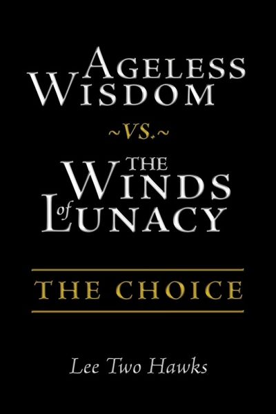 Ageless Wisdom ~vs.~ The Winds of Lunacy Ageless Wisdom ~vs.~ The Winds of Lunacy