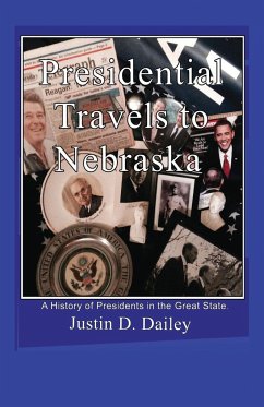 Presidential Travels to Nebraska - Dailey, Justin D.