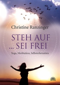 Steh auf ... sei frei - Ranzinger, Christine