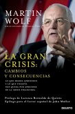 La gran crisis: : cambios y consecuencias : lo que hemos aprendido y lo que todavía nos queda por aprender de la crisis financiera