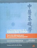 Los fundamentos de la medicina china : texto de referencia para acupuntores y fitoterapeutas