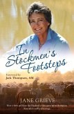 In Stockmen's Footsteps: How a Farm Girl from the Blacksoil Plains Grew Up to Champion Australia's Outback Heritage