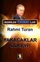 Indirilen Tokmaklar - Yakacaklar Ülkeyi - Turan, Rahmi