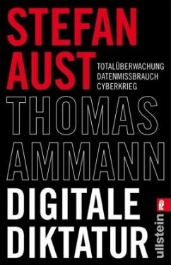 Digitale Diktatur - Aust, Stefan;Ammann, Thomas