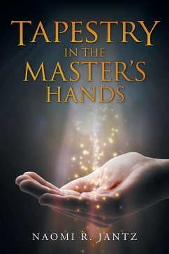 Tapestry in the Master's Hands - Jantz, Naomi R.