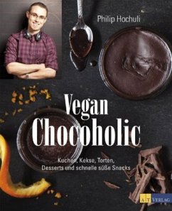Vegan Chocoholic - Hochuli, Philip
