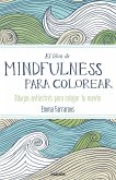 El libro de mindfulness para colorear : terapia antiestrés para gente muy ocupada