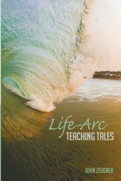 Life-Arc Teaching Tales - Zeugner, John