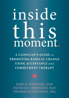 Inside This Moment - Strosahl, Kirk D., PhD