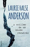 A Orillas de Un Mismo Recuerdo/ The Impossible Knife of Memory