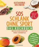 SOS Schlank ohne Sport - Das Kochbuch