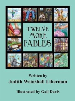 Twelve More Fables - Liberman, Judith Weinshall