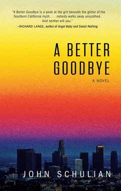 A Better Goodbye - Schulian, John