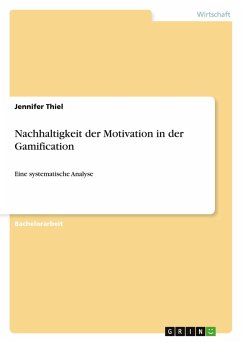 Nachhaltigkeit der Motivation in der Gamification Nachhaltigkeit der Motivation in der Gamification