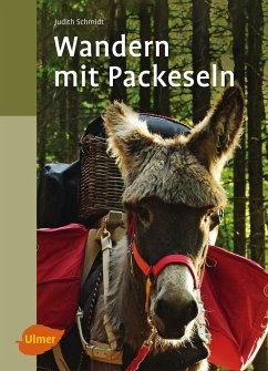 Wandern mit Packeseln - Schmidt, Judith