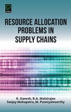 Resource Allocation Problems in Supply Chains - Ganesh, K.; Mohapatra, Sanjay; Malairajan, R. A.