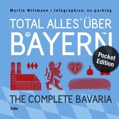 Total alles über Bayern / The Complete Bavaria - Wittmann, Martin